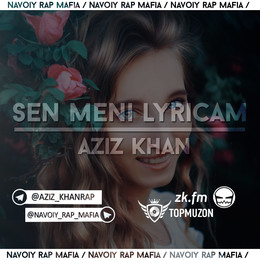 azizkhan - sen meni lyricam / azizkhan - sen meni lyricam