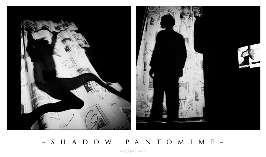[ Shadow Pantomime ]